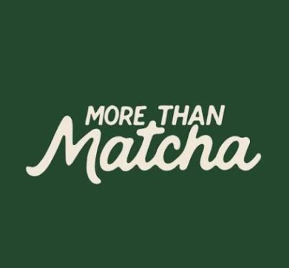 More Than Matcha